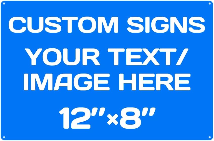 Custom Metal Signs - Aluminum, Weatherproof, Multiple Sizes, Custom Text & Picture, Hazard, Garden