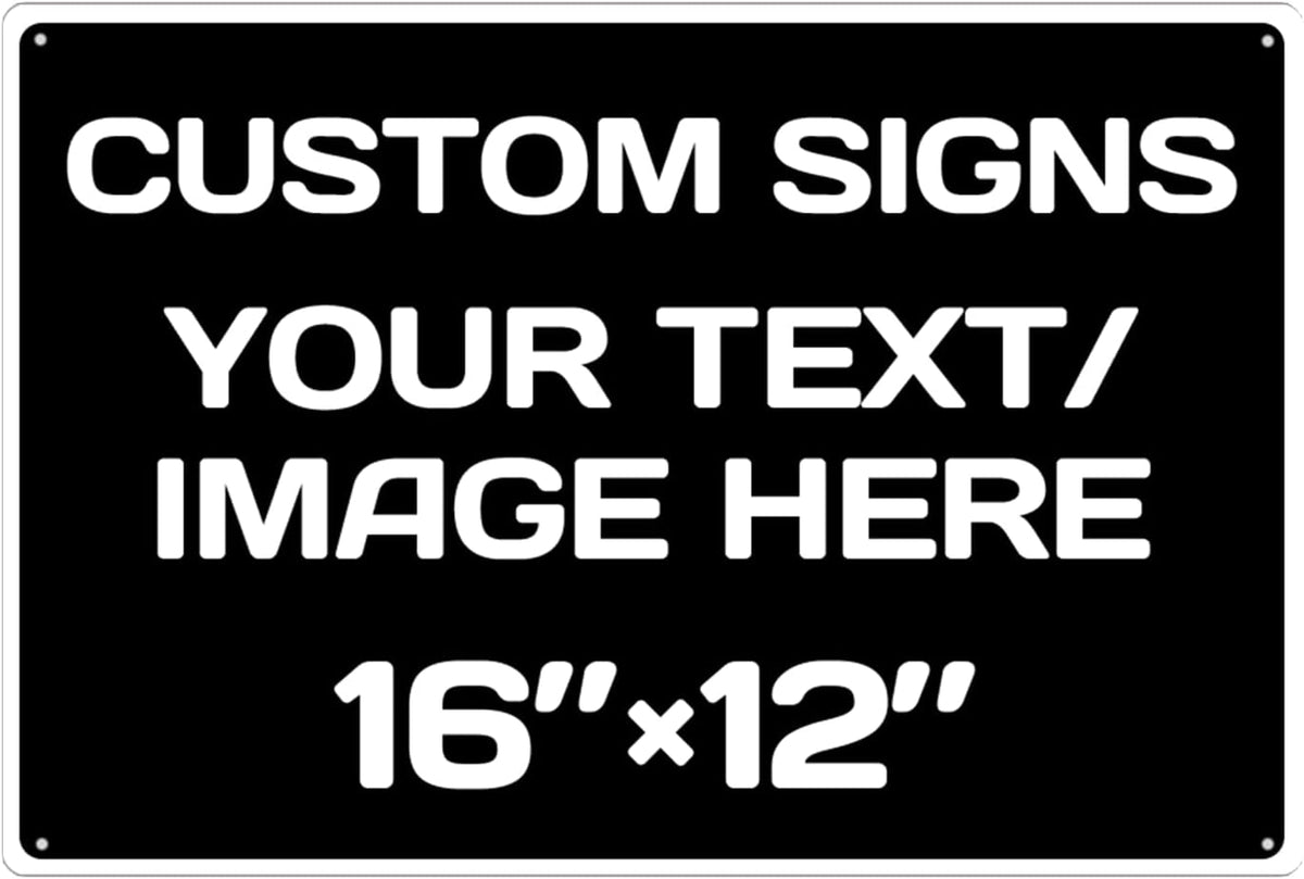 custom signs personalized,Aluminum Weatherproof Metal Sign,Multiple Sizes Custom Personalized Text