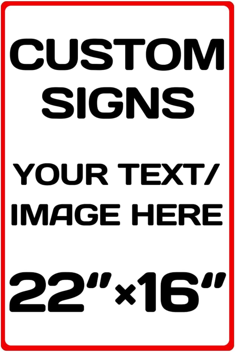 Custom Sign, Personalized Metal Signs,Aluminum Weatherproof Metal Sign Multiple Sizes Custom
