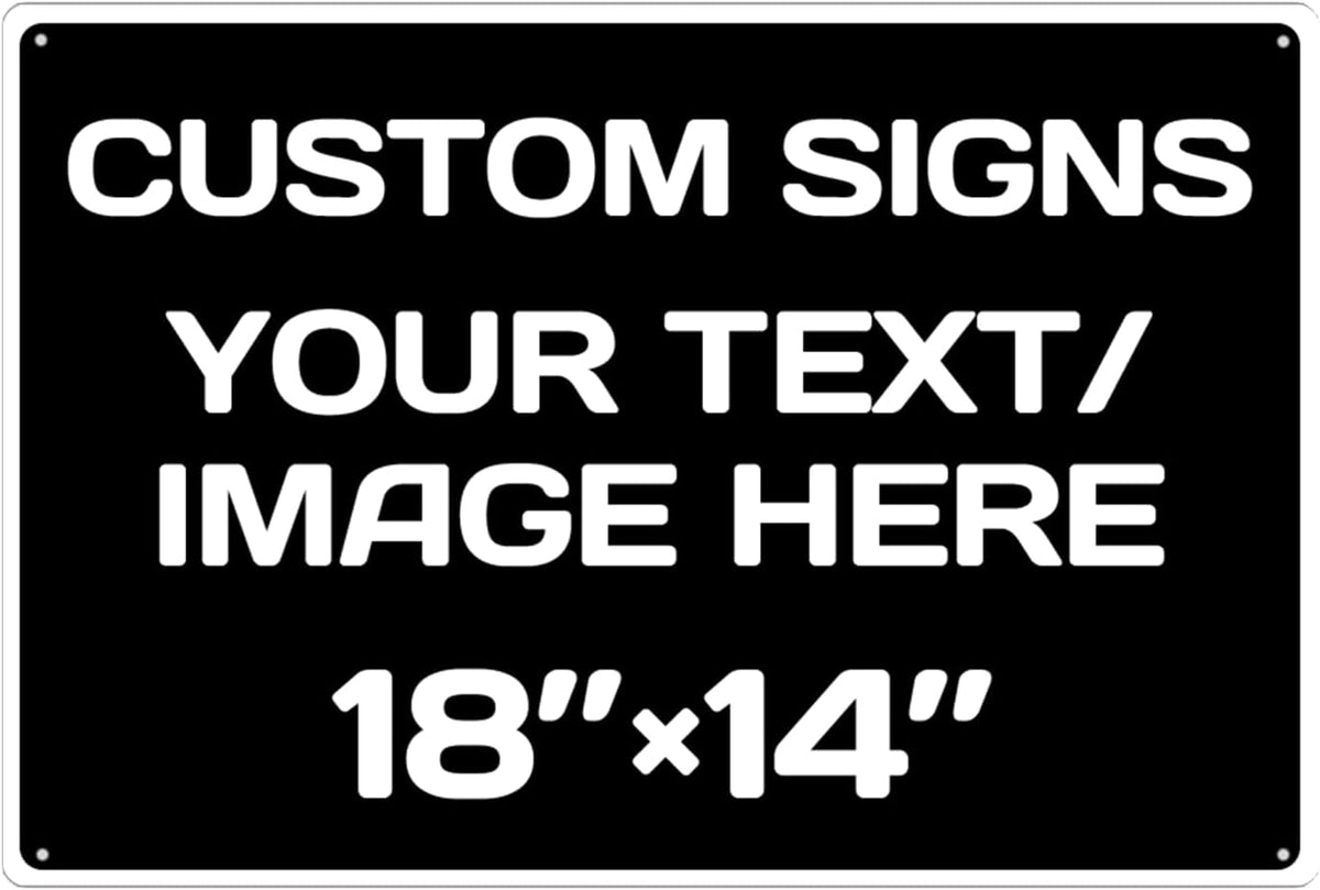 Custom Aluminum Weatherproof Metal Sign - 18 * 12Inch, Personalized Text & Picture, Black & White