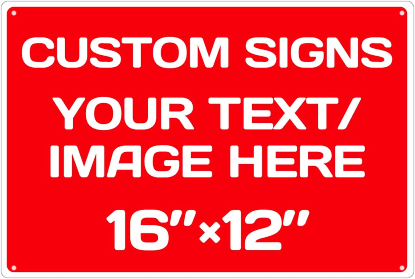 Custom Signs,Aluminum Weatherproof Metal Sign Multiple Sizes Custom Personalized Text And picture