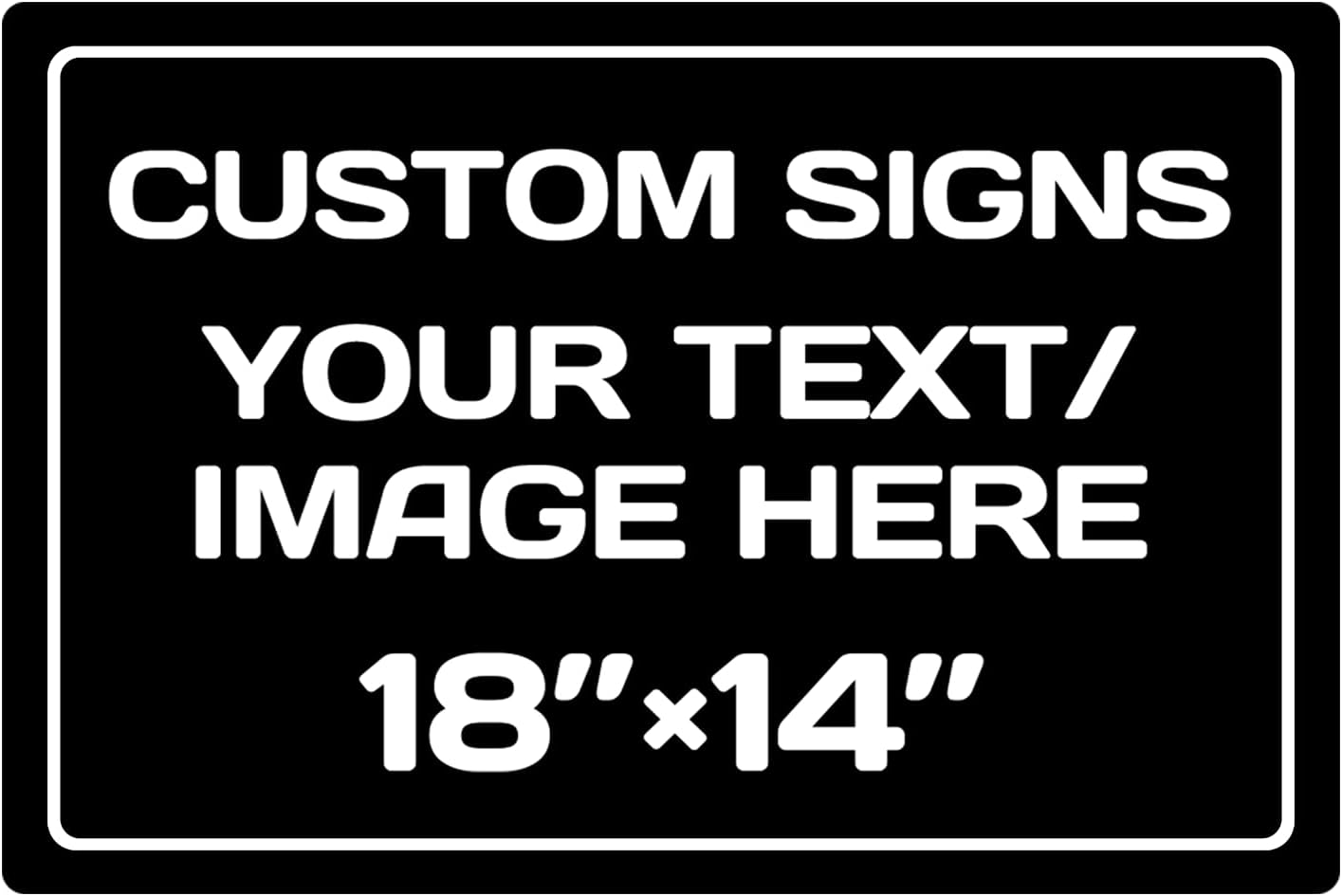 Custom Sign,Personalized Metal signs,Aluminum Weatherproof Metal Sign,Multiple Sizes Custom